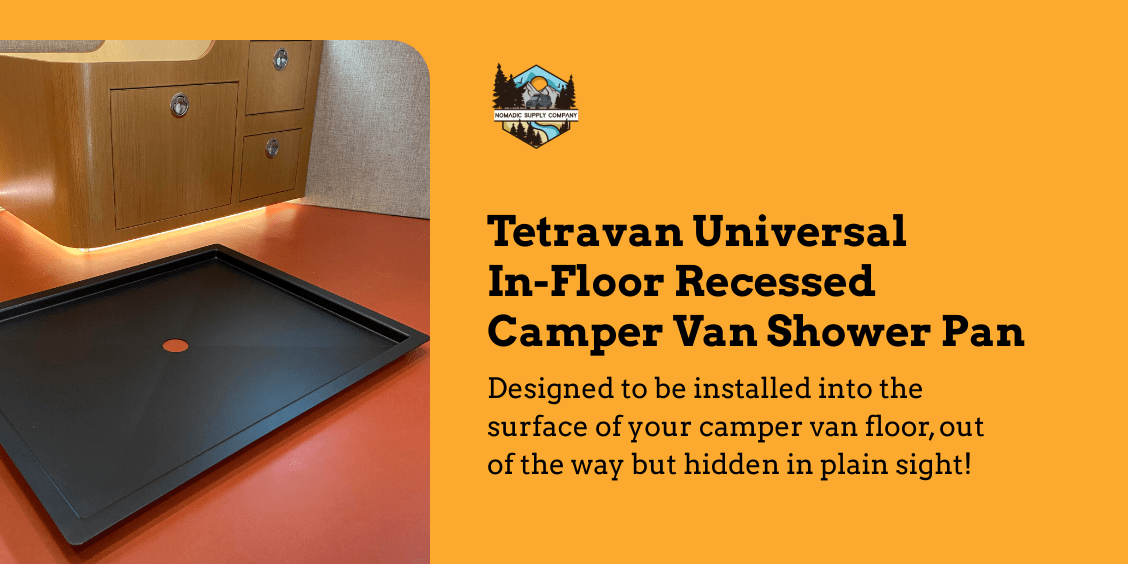 Tetravan Universal In-Floor Recessed Camper Van Shower Pan